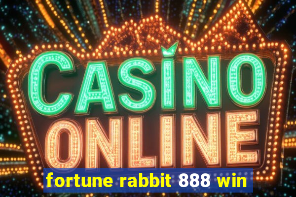 fortune rabbit 888 win